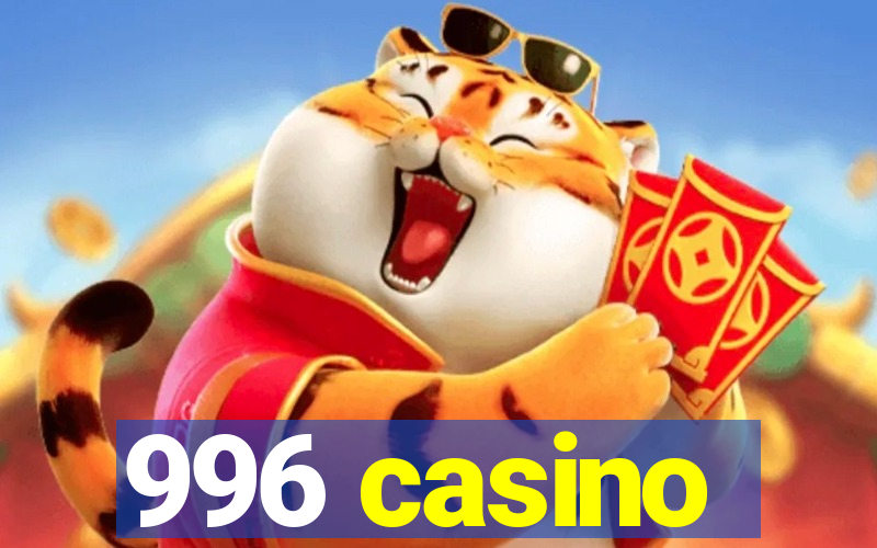 996 casino